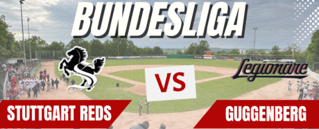 Stuttgart Reds vs. Guggenberger Legionäre (Wochenende-Special)